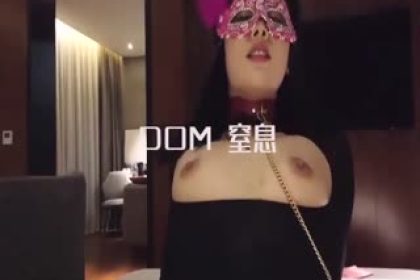 推特DOM-窒息反差婊母狗調教主動坐騎吃精